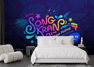 Songkran festival thailand message colorful design, with drawing summer on blue background, Eps 10 vector illustration
 Wall mural