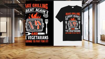 MAKE GRILLING GREAT AGAIN and THE VEGETARIANS BBQ vector typography t-shirt design. Perfect for print items and bags, posters, cards, vector illustration. Isolated on black background
 Wall mural