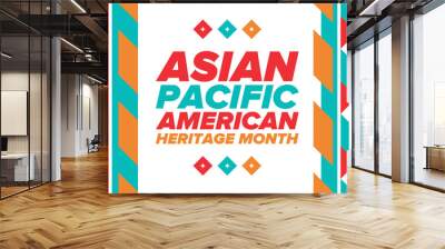 Asian Pacific American Heritage Month. Celebrated in May. It celebrates the culture, traditions and history of Asian Americans and Pacific Islanders in the United States. Poster, card, banner. Vector Wall mural