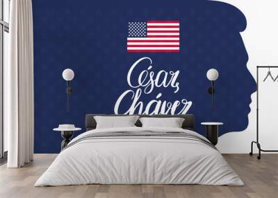 Cesar Chavez Day. Day of service and learning. Poster with handwritten calligraphy text and USA flag. The official national american holiday, celebrated annually. Poster, banner and background Wall mural