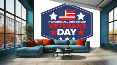 Veterans Day in United States. Federal holiday, celebrated annual in November 11. Honoring all who served. Patriotic american military concept. Poster, card, banner and background. Vector illustration Wall mural