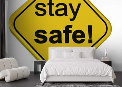 stya safe safety yellow sign Wall mural