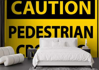 Caution Pedestrian Crossing Sign On White Background Wall mural