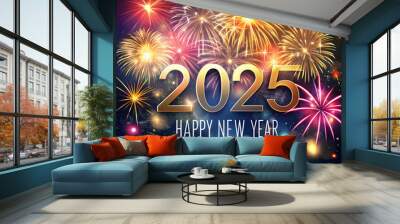 happy new year 2025 there is a firework written Wall mural