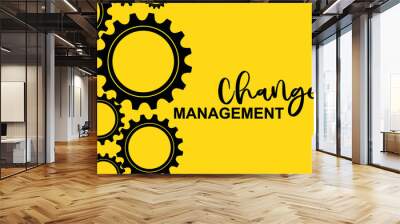 change management sign on white background	 Wall mural