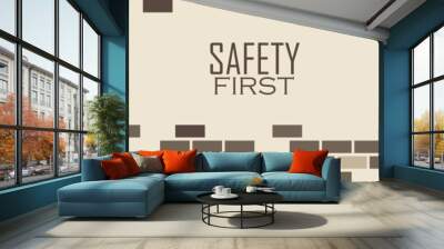 safety first sign. vector icon	 Wall mural