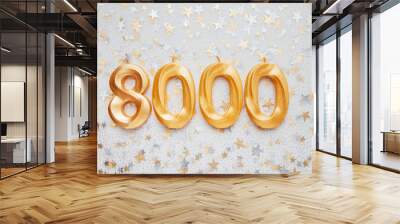 8000 eight thousand followers card. Template for social networks, blogs. Festive Background Social media celebration banner. 8k online community fans. 8 eight thousand subscriber Wall mural