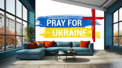 Prayer for Ukraine poster in grunge style with Red cross Jesus Christ and a call to prayer for peace, justice and protection of Ukraine. Russia's war against Ukraine concept. Vector paint poster Wall mural