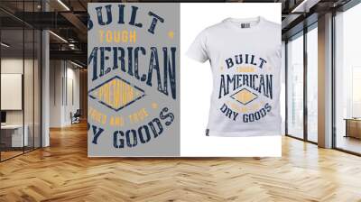 American t shirt design, built t shirt design Wall mural