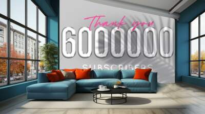 6000000 subscribers celebration greeting banner with Silver Design Wall mural