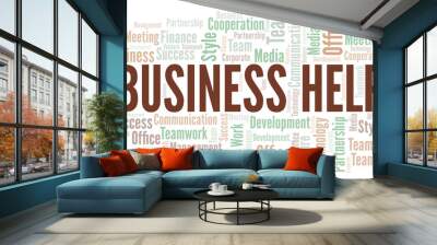 Business Help word cloud. Collage made with text only. Wall mural