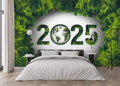 2025 sign with green globe symbol for celebrating enviourment friendly new year. Wall mural