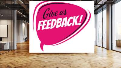 pink give us feedback retro speech bubble Wall mural