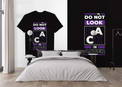 Modern Inspirational Quote T Shirt design template Wall mural