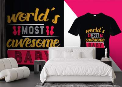 world's most awesome baby Wall mural