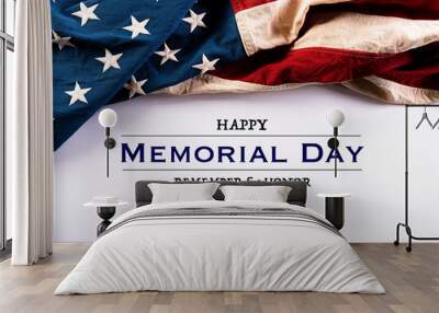 Happy Memorial Day. American flags with the text REMEMBER & HONOR against a white background. May 25. Wall mural