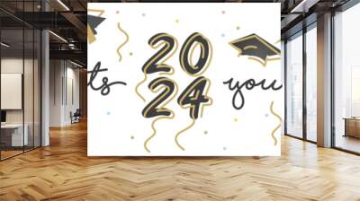 Congrats you did it Class of 2024 handwritten typography lettering line design black caps gold colorful confetti white isolated background banner Wall mural