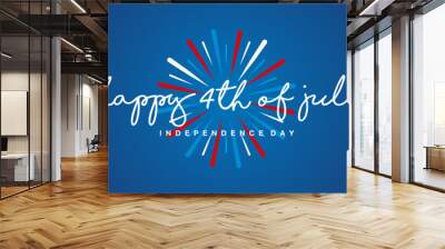 Happy 4th of July handwritten typography text. American Independence day with blue white red firework on blue background Wall mural