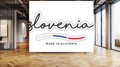 Made in Slovenia, new modern handwritten typography calligraphic logo sticker, abstract Slovenia flag ribbon banner Wall mural