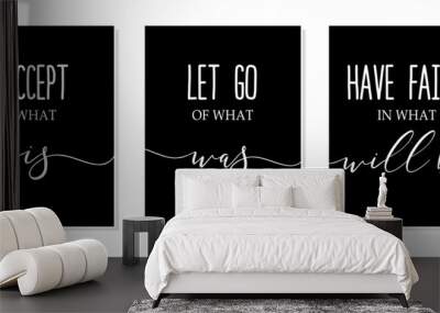 Accept what is, let go of what was, and have faith in what will be. Inspiring positive quote. Triptych inspirational quotes wall art print for home, office wall decor. Motivational poster canvas. Wall mural