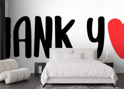 THANK YOU. Hand drawn inscription lettering thank you card. Typography and calligraphy thank you. Give thanks. Graphic design print greeting card Thanksgiving day. Vector text on a white background. Wall mural