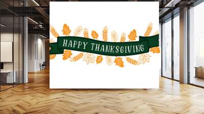 Hand drawn Happy Thanksgiving quote with ribbon for postcard, flyer, poster, banner, logo, header. Celebration lettering for Thanksgiving day Wall mural