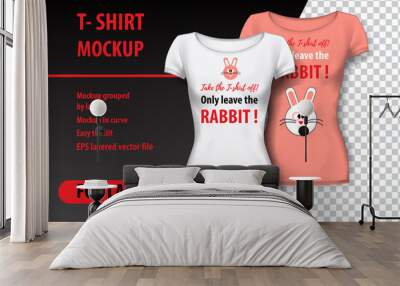 T-Shirt Mockup with Rabbit and funny phrase in two colors. Mockup layered and editable. Wall mural