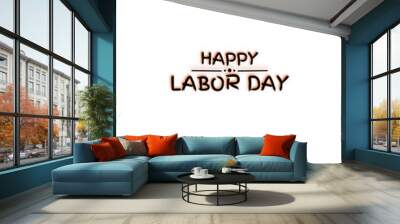 Labor Day Wall mural