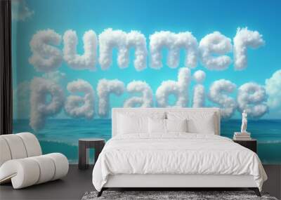 Summer paradise banner, the inscription of white fluffy clouds on a blue sky and ocean waves background Wall mural