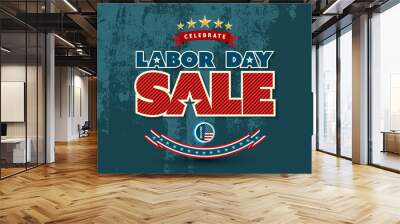 Labor day sale poster. Vector illustration. Can use for advertising and banner promotion... Wall mural