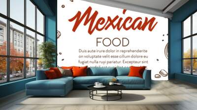 Mexican food traditional dishes with vegetables Wall mural