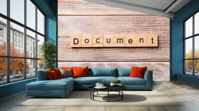 Document word written on wood block. Document text on wooden table for your desing, concept Wall mural