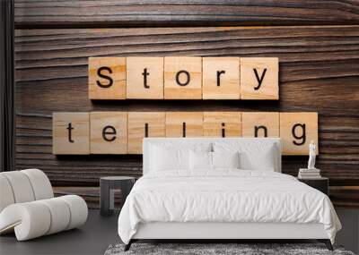 Story telling word written on wood block. Story telling text on wooden table for your desing, Top view concept Wall mural