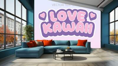 Love Kawaii text effect style, EPS editable text effect Wall mural