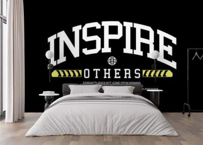 Streetwear Motivational inspire other quotes graphic tee templates vector design Wall mural