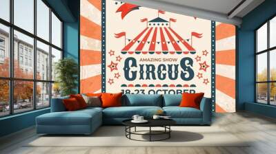 Circus poster. Carnival vintage old banner frame, magic show greetings card, retro invitation card. Vector marquee tent elegant advertisement elements Wall mural