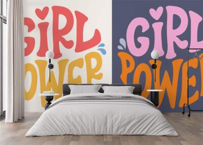 Groovy lettering Girl power. Retro slogan in round shape. Trendy groovy print design for posters, cards, tshirt. Wall mural