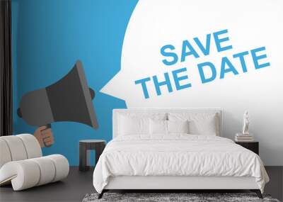 Hand Holding Megaphone With Speech Bubble SAVE THE DATE. Announcement. Vector illustration Wall mural