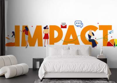 Impact have an affect influence. Impression act work of communication concept. Wall mural