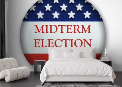 Midterm election pin button badge with american flag Wall mural