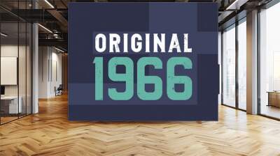 Original 1966. Birthday celebration for those born in the year 1966 Wall mural