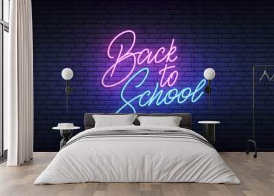 Back to School template neon sign. Glowing Back to School lettering concept Wall mural