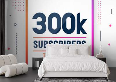 Thank you 300K subscribers, 300000 subscribers celebration modern colorful design. Wall mural