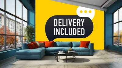 Speech bubble Delivery included. Free shipping sign. Special offer symbol. Vector illustration Wall mural