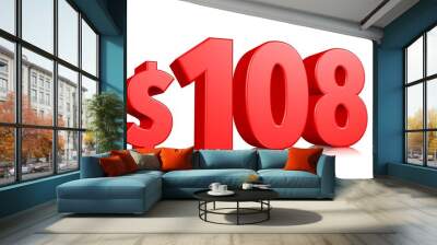 108$ One hundred and eight price symbol. red text 3d  render with dollar sign on white background Wall mural