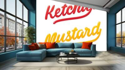 Ketchup and mustard lettering Wall mural