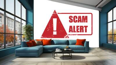 Scam alert stamp with grunge effect for media and documents. Scam alert red Rubber Stamp over a white background. Vector illustration isolated on a white background. Wall mural