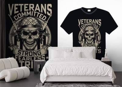 Veterans Committed Strong Fearless Patriots - Veteran t-shirt design, funny military, us army, typography vector illustration Wall mural