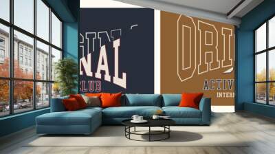 College Text and sporty slogan print , original active club slogan t-shirt, shirt, sweatshirt, sweat pant print design Wall mural