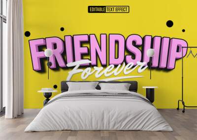 Editable 3d text style effect - Friendship Forever  text effect Template Wall mural